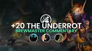 Underrot +20 Timed | Brewmaster Commentary