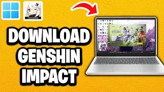 How To Download Genshin Impact On PC or Laptop - Fastest Guide