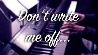 Don't write me off just yet - Hugh Grant (Music and Lyrics) cover-piano/vocal
