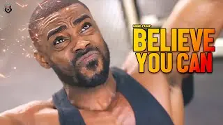 BELIEVE YOU CAN - Motivational Video (2023)