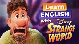 Learn English with Disney's STRANGE WORLD