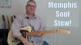 Memphis Soul Stew - Reggie Young / Cornell Dupree Lick from the King Curtis Song