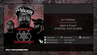 DJ FullRider - Make It Fresh! (FullRider 2022 Re-Edit) (Cut Edit)