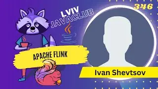 Lviv JavaClub [Evennt 346] Apache flink by Ivan Shevtsov