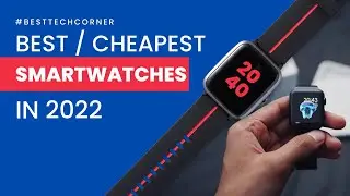 2022's Best Cheap Smartwatches To Get Your Hands On!