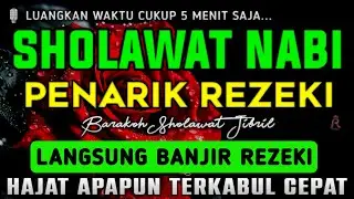 SHOLAWAT PENARIK REZEKI || Sholawat Nabi, Sholawat Jibril Mustajab Penarik Rezeki Dari Segala Arah