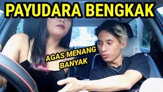 PRANK PAYUDARA BENGKAK KE AGAS , MALAH DIPEGANG