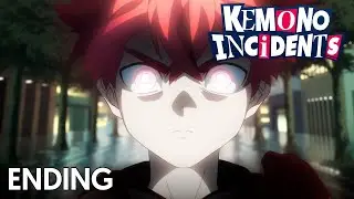 Kemono Incidents Ending | Shirushi by Sayaka Sasaki