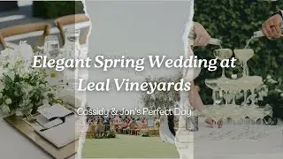 Elegant & Intimate Spring Wedding at Leal Vineyards | Cassidy & Jon's Perfect Day