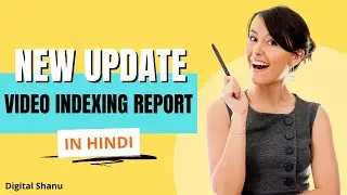 Video Indexing Report | Why Videos in Pages aren't Indexed | New Indexing Report