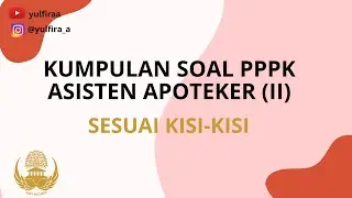 KUMPULAN SOAL PPPK ASISTEN APOTEKER - SESUAI KISI-KISI (II)