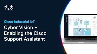 Cyber Vision - Enabling the Cisco Support Assistant
