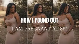Storytime: How I Found Out I am Pregnant