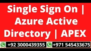 28.Single Sign On Using Azure Active Directory in APEX
