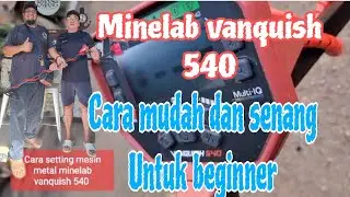 Metal Detecting || Cara mudah setting Mesin Metal Detector Minelab Vanquish 540 untuk beginner