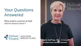 What Makes a Woman at High Risk for Breast Cancer?