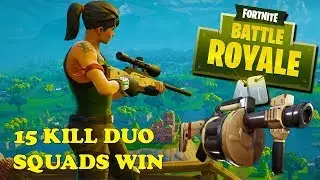 FORTNITE BATTLE ROYLAE  15 KILL DUO SQUADS!!!!!
