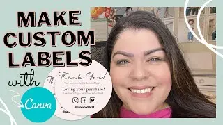 How To Create Labels Using Canva | How To Make Custom Labels | DIY Labels