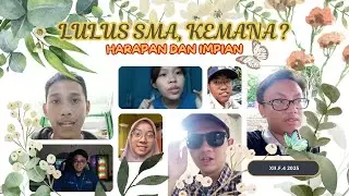 LULUS SMA KEMANA ? HARAPAN DAN IMPIAN