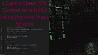 I Built a Clean FPS Controller in Unity Using the New Input System