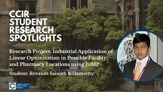 CCIR Student Spotlights: Revanth on Industrial Application of Linear Optimization using JuMP