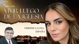 🎙️ ENTREVISTA | Verónica Luna, España | 