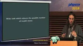 Christopher Riley: Object Reorientation - phpCE 2018