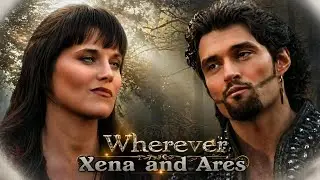 Xena and Ares - Wherever