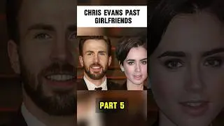 Chris Evans past Girlfriends 