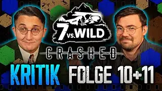 7 vs Wild CRASHED - Staffel 4 Folge 10 + 11 - Reaktion / Kritik / Besprechung #7vsWild