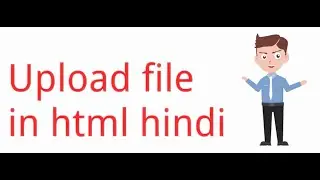 File upload in html hindi @ html in hindi with lavyansh