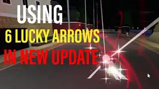 [YBA] USING 6 LUCKY ARROWS IN NEW UPDATE!!!