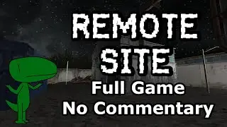 Remote Site (Full Game, No Commentary)