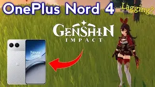 ONEPLUS NORD 4 GENSHIN IMPACT TEST | GENSHIN IMPACT GRAPHICS TEST | 60 FPS | ArshPlayz