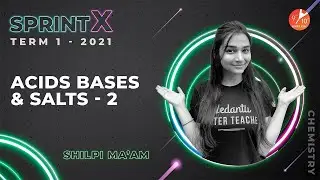 Acids Bases and Salts L-2 | CBSE Class 10 Chemistry Chapter 2 | Sprint X Term 1 by Shilpi Ma'am