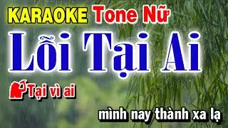 Karaok Lỗi Tại Ai Tone Nữ Nhạc Sống Beat Mới Dễ Hát - Diễm Trang | Âm Điệu Quê Hương