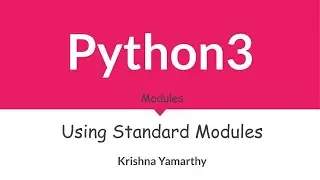 Python3 -- Using Standard Modules