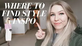 HOW & WHERE TO FIND STYLE INSPIRATION | Design Your Style