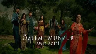 Özlem Munzur-  Awir  Agırî -  2024 - KÜRTÇE HALAY POTPORİ