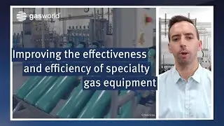 Improving the effectiveness and efficiency of specialty gas equipment