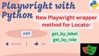 #89 Playwright's(v1.27) new get_by wrapper methods for locator | Playwright with Python