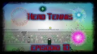 Episodio 10/Head tennis