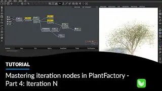 Mastering iteration nodes in PlantFactory - Part 4