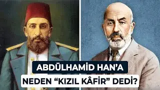 ABDÜLHAMİD HAN'A NEDEN 