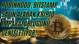 Robinhood, Bitstamp'ıSatın Alarak Kripto İmparatorluğunu Genişletiyor !