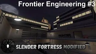 [TF2] Slender Fortress: Frontier Engineering #3