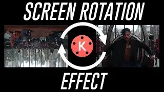 Screen Rotation Effect || Kinemaster Tutorial