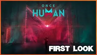 Once Human ~ First Look ~ New MMO