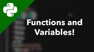 Functions and Variables in Python // Learning Python