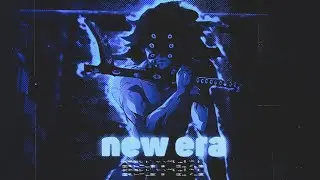 New era - zxcursed | Anime Edit